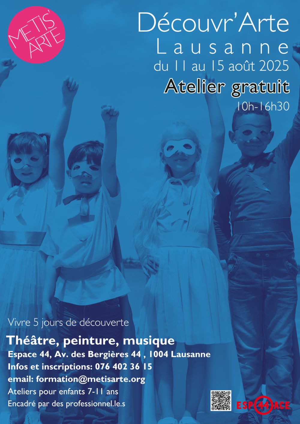 Flyer pour Découvr’Arte 2025 à Lausanne – ateliers artistiques gratuits pour enfants de 7 à 11 ans (théâtre, peinture, musique), organisés par Métis’Arte du 11 au 15 août 2025
